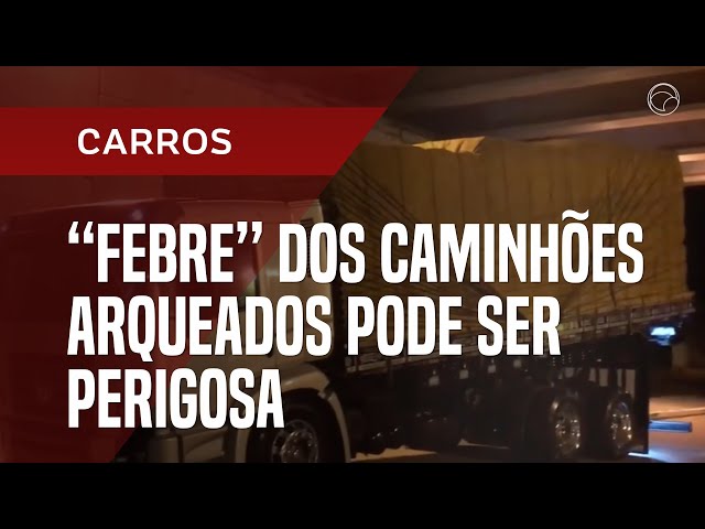 ALERTA: Moda de caminhão arqueado traz risco de acidentes fatais