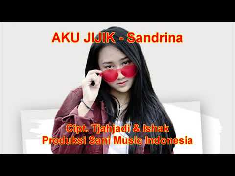 Sandrina-Aku Jijik