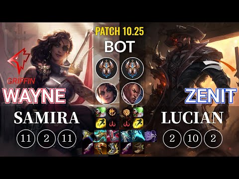 GRF Wayne Samira vs HLE Zenit Lucian Bot - KR Patch 10.25