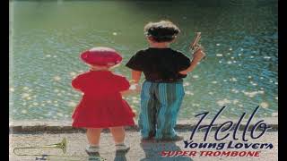Hello Young Lovers - Super Trombone  (Trombone, Big Band, Swing, Horn)