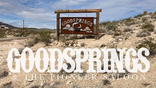 GOODSPRINGS, NEVADA (AND THE PIONEER SALOON)