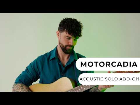 Motorcadia - Acoustic Solo Add-On