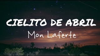 Mon Laferte - Cielito de abril (Letra)