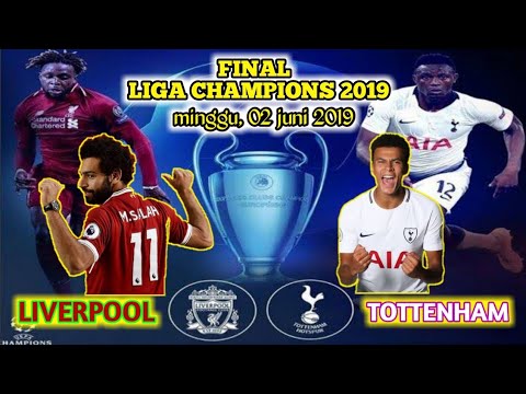 tottenham vs liverpool final liga champions minggu, 02 juni 2019