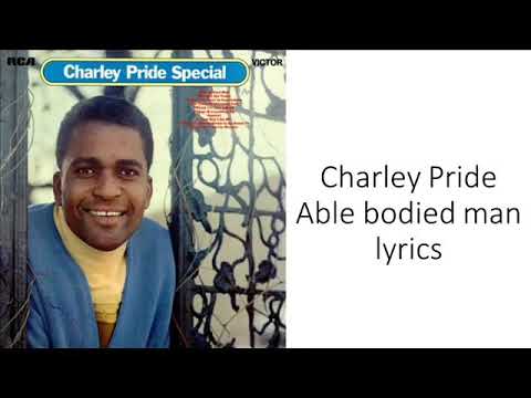 Able Bodied Man - Charley Pride