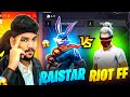 RAISTAR Vs RIOT FF Raistar Lost 7 0 RaiStar RIOTFFOFFICIAL