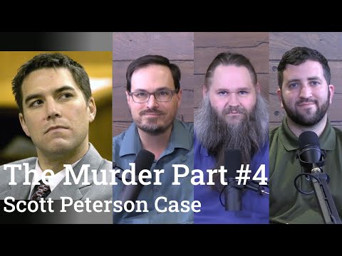 Scott Peterson Case Analysis | The Murder Part #4