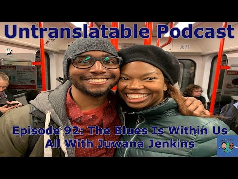 Episode 92: The Blues Is Within Us All With Juwana Jenkins