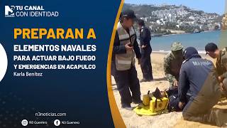 Preparan a elementos navales para actuar bajo fuego y emergencias en Acapulco