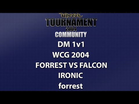 UT2004 DM 1v1 - World Cyber Games 2004  - forrest vs Falcon - Ironic - forrest