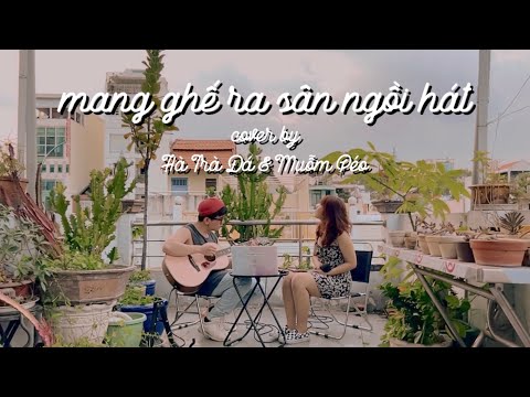 [Chill with me #2] Mang ghế ra sân ngồi hát cover by HTĐxMP