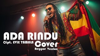 Download lagu ADA RINDU | COVER REGGAE VERSION JEMUSICAI | EVIE TAMALA mp3 Download lagu ADA RINDU | COVER REGGAE VERSION JEMUSICAI | EVIE TAMALA mp3
