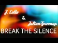 J. Cotto Ft. Julian Greenup - Break The Silence ...