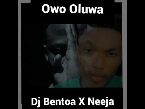 Dj Bentoa - Owo Oluwa (feat Neeja)