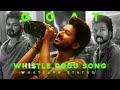 Whistle Podu Song Goat Thalapathy Vijay U1 Whatsapp Status Shorts Song Whistlepodu