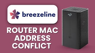Breezeline Router MAC Address Conflict ⚠️ Quick Fix