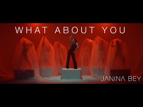 Janina Bey - What About You (Official Video)