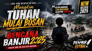 Download lagu MUNGKIN TUHAN MULAI BOSAN | COVER LAGU BERITA KEPADA KAWAN | Penyair Hitam | Banjir 2025 mp3
