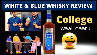 White & Blue Whisky Review and Price - बजट पार्टी की शान