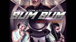 Bum Bum (Official Remix) - Franco El Gorila Ft. Farruko, Cosculluela