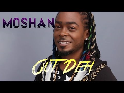 Moshan - Out Deh [Condolence Riddim] September 2016