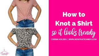 How to Knot a Shirt That is Oversized or Feels Frumpy