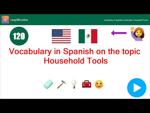 Lesson 20: Vocabulary in Spanish on the topic: Household Tools (Lang360)