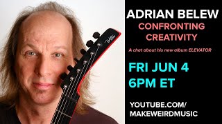 Adrian Belew  · Confronting Creativity w/André Cholmondeley