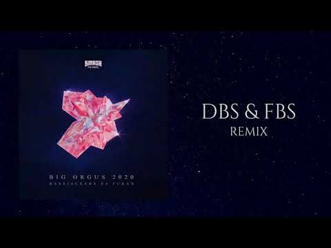 Bassjackers, DJ Furax - Big Orgus 2020 (DBS & FBS Remix)