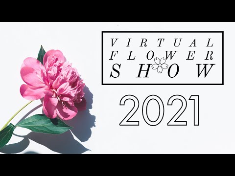 Virtual Flower Show 2021