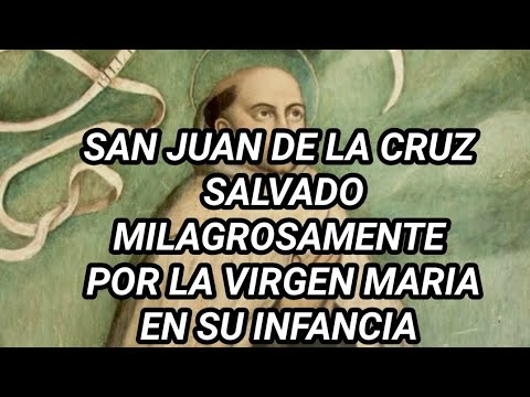 LOS MILAGROS DE SAN JUAN DE LA CRUZ 