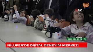 NİLÜFER BELEDİYESİ DİJİTAL DENEYİM MERKEZİ AÇILDI
