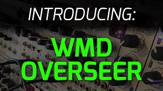 Video thumbnail for Introducing The WMD Overseer by WMDevices