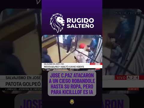 José C.Paz atacaron a un ciego robándole hasta su ropa, pero para kicillof es ia