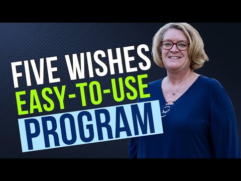 Five Wishes, An Easy-To-Use Advance Directive
