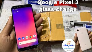 Google Pixel 3 glass Replacement || Google Pixel Broken Glas Restoration