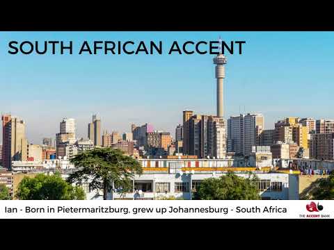 Pietermaritzburg and Johannesburg South African accent