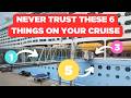 Things You Should NEVER TRUST on Your Cruise
