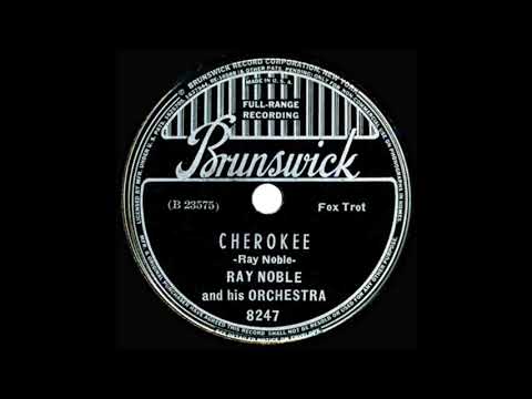 Cherokee - Ray Noble and His Orchestra - 1938 - HQ Sound