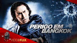 🎬 Perigo em Bangkok 🎞️ Filme Completo Dublado com Nicolas Cage 🎞️ Filme de AÇÃO | VideoFlix