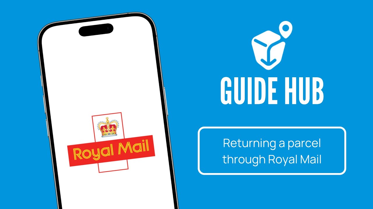 Guide #25 Returning a Parcel Through Royal Mail