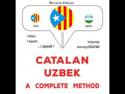 Català - Uzbek : un mètode complet: Catalan - Uzbek : a complete method - James Gardner