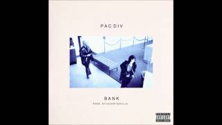 Pac Div - Bank [Prod. Scoop DeVille]
