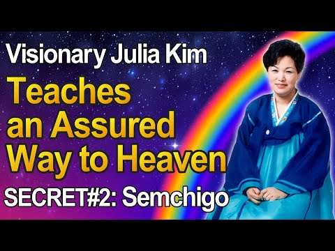 , title : 'Visionary Julia Kim｜THE SECRETS of Heaven Revealed: Semchigo'
