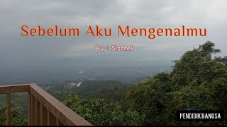 Download lagu Sebelum Aku Mengenalmu (Puisi Cinta) mp3