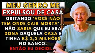 A HISTÓRIA REAL DESTA AVÓ👵Meu Genro Me Expulsou Gritando 'Você Não Tem Onde Cair Morta', Então eu...
