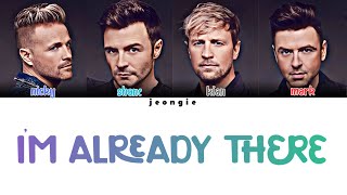 Westlife - I&#39;m Already There (Color Coded - Lyric)