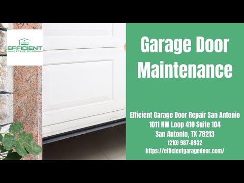 Efficient Garage Door Repair San Antonio | Garage Door Maintenance | https://efficientgaragedoor.com