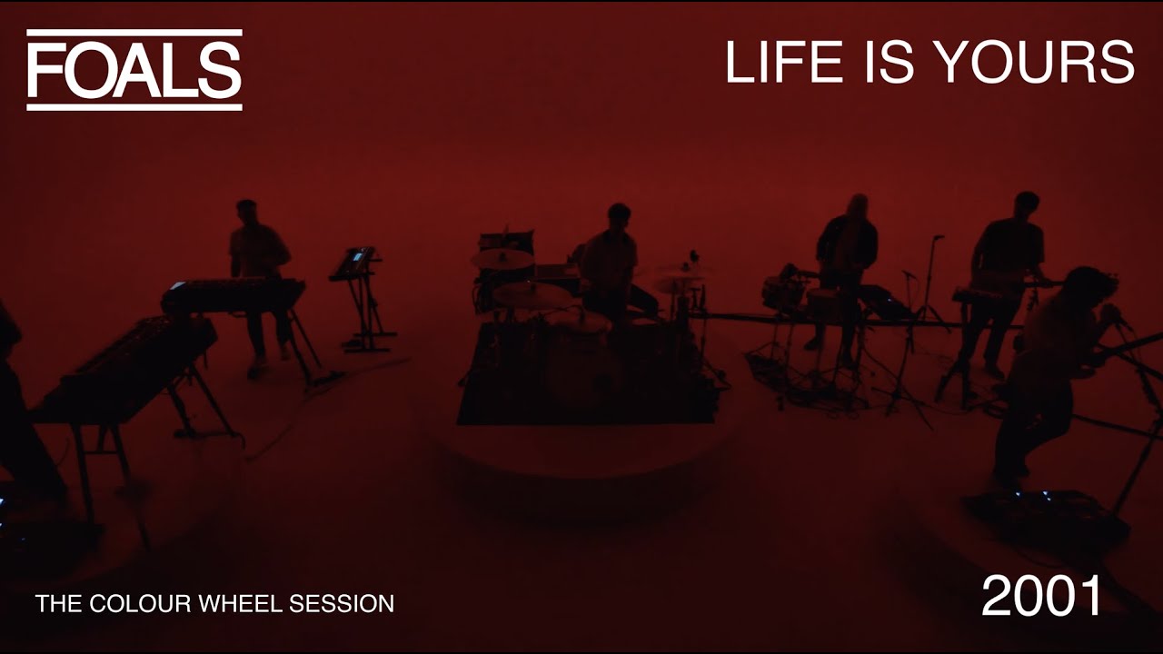 FOALS: 2001 // Life Is Yours // The Colour Wheel Session - YouTube
