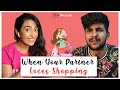 TID When Your Partner Loves Shopping Ft Jinal Joshi And Sohil Singh Jhuti